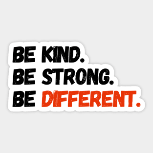 Be kind Be Strong Be different Motivational Typography Sticker